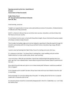 Opening remarks by the Hon. David Alward Premier Government of New Brunswick Public Policy Forum 24th Annual Testimonial Dinner & Awards April 28, 2011