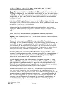 Southern California Edison Co. v. FERC, 116 F.3d 507 (D.C. Cir[removed]Facts. This case involved two unrelated projects. Edison applied for a new license for its Bishop Creek Project in[removed]Pursuant to section 4(e) of t