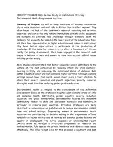 PROJECT 19 (MRCI 328): Gender Equity in Institutions Offering Environmental Health Programmes in Africa. Summary of Project: As well as being institutes of learning, universities play a more important national role in Af