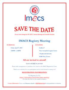 For an event during the 35th ISH LT Annual Meeting and Scientific Sessions  IMACS Registry Meeting SCHEDULE:  LOCATION: