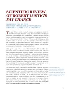 SCIENTIFIC REVIEW OF ROBERT LUSTIG’S FAT CHANCE MARK KERN, PHD, RD, CSSD, PROFESSOR OF EXERCISE AND NUTRITIONAL SCIENCES AT SAN DIEGO STATE UNIVERSITY