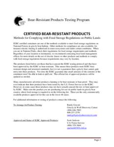 Bear-Resistant Products Testing Program  CERTIFIED BEAR-RESISTANT PRODUCTS Methods for Complying with Food Storage Regulations on Public Lands IGBC-certified containers are one of the methods available to meet food stora