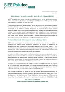 Communiqué de presse bilan juinvisiteurs au rendez-vous des 10 ans de SIEE Pollutec ALGERIE La 11ème édition de SIEE Pollutec a fermé ses portes mercredi 27 mai au Centre de Conventions d’Oran. Pour ses