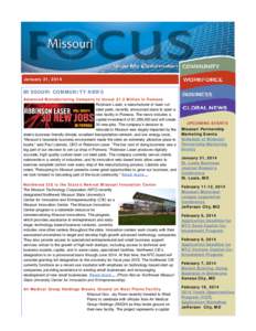 January 31, 2014  MISSOURI COMMUNITY NEWS Advanced Manufacturing Company to Invest $1.2 Million in Pomona Robinson Laser, a manufacturer of laser cut steel parts, recently announced plans to open a