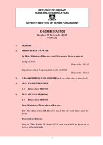 REPUBLIC OF KIRIBATI MANEABA NI MAUNGATABU SEVENTH MEETING OF TENTH PARLIAMENT  ORDER PAPER