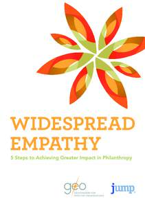 WIDESPREAD EMPATHY Grantmakers for Effective Organizations is a community of more than 350 grantmakers challenging the status quo in their field to help