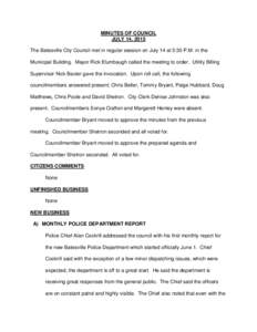 MINUTES OF COUNCIL JULY 14, 2015 The Batesville City Council met in regular session on July 14 at 5:30 P.M. in the Municipal Building. Mayor Rick Elumbaugh called the meeting to order. Utility Billing Supervisor Nick Bax