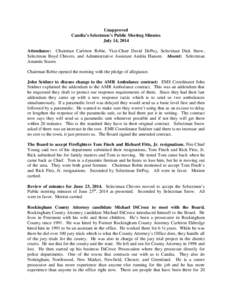 Unapproved Candia’s Selectmen’s Public Meeting Minutes July 14, 2014 Attendance: Chairman Carleton Robie, Vice-Chair David DePuy, Selectman Dick Snow, Selectman Boyd Chivers, and Administrative Assistant Andria Hanse