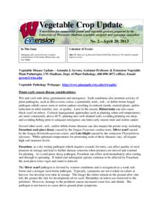 Vegetable Crop Update A newsletter for commercial potato and vegetable growers prepared by the University of Wisconsin-Madison vegetable research and extension specialists No. 2 – April 20, 2013 In This Issue