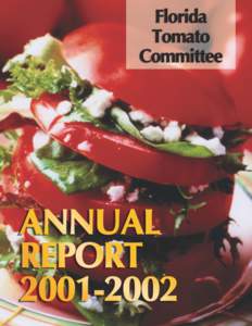 Gary Smigiel, Chairman Florida Tomato Committee[removed]Letter from the Chairman The[removed]season occurred with our nation at war and under a