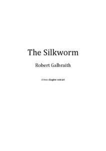 The Silkworm Robert Galbraith A two-chapter extract 1 QUESTION