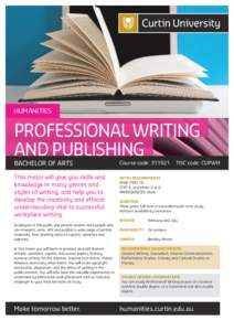 HUMANITIES  PROFESSIONAL WRITING AND PUBLISHING BACHELOR OF ARTS