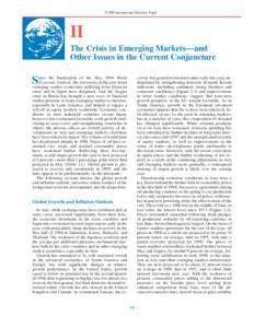 ©1998 International Monetary Fund  II The Crisis in Emerging Markets—and Other Issues in the Current Conjuncture covery has gained momentum since early last year, underpinned by strengthening domestic demand. Recent