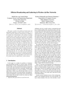 Efficient Broadcasting and Gathering in Wireless Ad-Hoc Networks Melih Onus and Andr´ea Richa Computer Science and Engineering Department Arizona State University PO Box[removed]Tempe, AZ 85287, USA