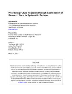 Prioritizing Future Research through Examination of Research Gaps in Systematic Reviews Prepared for: Patient-Centered Outcomes Research Institute 1701 Pennsylvania Avenue, NW, Suite 300 Washington, DC 20006