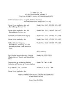 115 FERC ¶ 61,376 UNITED STATES OF AMERICA FEDERAL ENERGY REGULATORY COMMISSION Before Commissioners: Joseph T. Kelliher, Chairman; Nora Mead Brownell, and Suedeen G. Kelly. Enron Power Marketing, Inc. and