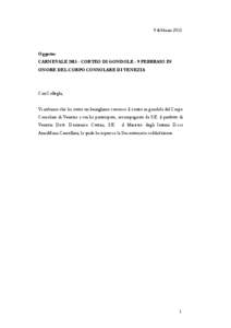9 febbraio[removed]Oggetto: CARNEVALE[removed]CORTEO DI GONDOLE - 9 FEBBRAIO IN ONORE DEL CORPO CONSOLARE DI VENEZIA