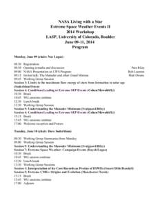 NASA Living with a Star  Extreme Space Weather Events II  2014 Workshop  LASP, University of Colorado, Boulder   June 09­11, 2014  Program  