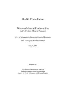Health Consultation Western Mineral Products Site (a/k/a Western Mineral Products) City of Minneapolis, Hennepin County, Minnesota EPA Facility ID: MNN000508056 May 9, 2001