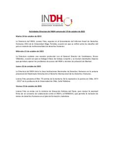 Actividades Directora del INDH semana del 19 de octubre de 2015 Martes 20 de octubre de 2015 La Directora del INDH, Lorena Fries, expone en el lanzamiento del Informe Anual de Derechos Humanos 2015 de la Universidad Dieg