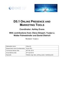 D5.1 ONLINE PRESENCE AND MARKETING TOOLS Coordinator: Ashley Evans With contributions from: Elena Simperl, Yunjia Li, Walter Palmetshofer and Daniel Dietrich Reviewer: Yunjia Li