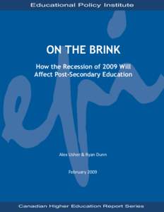 Educational Policy Institute  ON THE BRINK How the Recession of 2009 Will Affect Post-Secondary Education