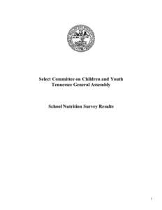 Select Committee on Children and Youth Tennessee General Assembly School Nutrition Survey Results  1