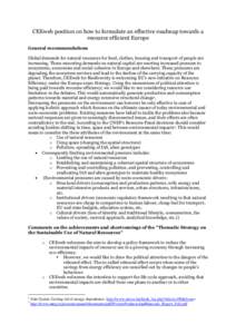 CEEweb position on how to formulate an effective roadmap towards a resource efficient Europe General recommendations Global demands for natural resources for food, clothes, housing and transport of people are increasing.