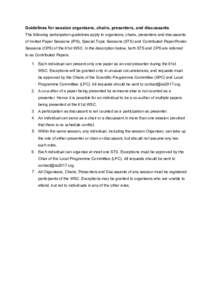 Guidelines for session organisers, chairs, presenters, and discussants The following participation guidelines apply to organisers, chairs, presenters and discussants of Invited Paper Sessions (IPS), Special Topic Session