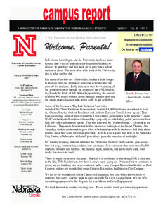 A NEWSLETTER FOR PARENTS OF UNIVERSITY OF NEBRASKA–LINCOLN STUDENTS A NEWSLETTER FOR PARENTS OF UNIVERSITY OF NEBRASKA–LINCOLN STUDENTS UNL Parents Association Introduction  Welcome, Parents!