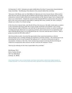 On November 15, 2012, I attended and spoke briefly before the School Transportation Decentralization Study Committee. The following is the substance of my remarks before the committee: “My name is Rick Maxey, and I am 