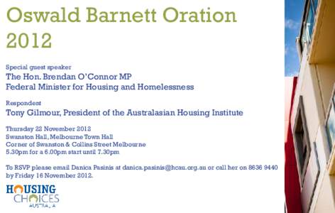 Oswald Barnett Oration 2012 Special guest speaker The Hon. Brendan O’Connor MP Federal Minister for Housing and Homelessness