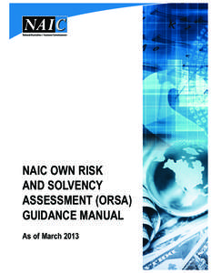 NAIC Own Risk and Solvency Assessment (ORSA) Guidance Manual - as of March 2013