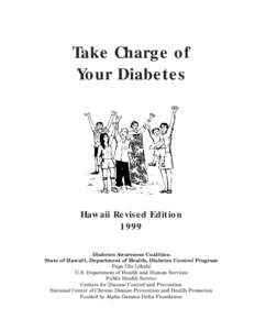 Take Charge of Your Diabetes Hawaii Revised Edition 1999 Diabetes Awareness Coalition