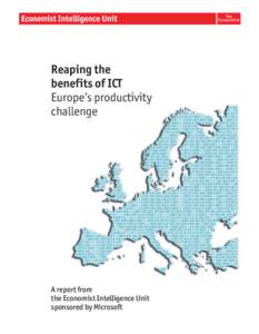 Reaping the benefits of ICT Europe’s productivity challenge  A report from