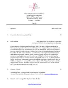 West Valley Human Services Alliance Pendergast Learning Center 3841 N. 91st Avenue, Phoenix Monday, October 22, 2012 9:00 a.m. – 11:00 a.m. Agenda