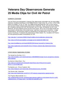 Veterans Day Observances Generate 25 Media Clips for Civil Air Patrol SUMMARY OVERVIEW Civil Air Patrol units participated in Veterans Day observances nationwide over the long holiday weekend, including a ceremony at Gul