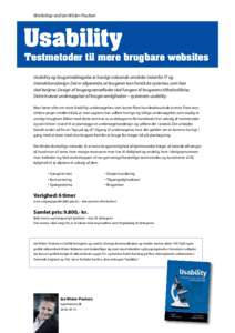 Workshop ved Ian Wisler-Poulsen  Usability Testmetoder til mere brugbare websites Usability og brugerinddragelse er hastigt voksende områder indenfor IT og