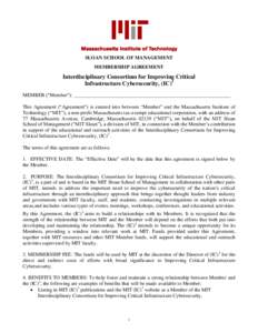 SLOAN SCHOOL OF MANAGEMENT MEMBERSHIP AGREEMENT Interdisciplinary Consortium for Improving Critical Infrastructure Cybersecurity, (IC)3 MEMBER (“Member”): _____________________________________________________________