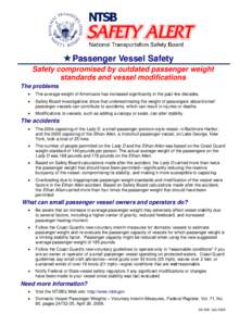 Passenger Vessel Safety Safety compromised by outdated passenger weight standards and vessel modifications The problems •