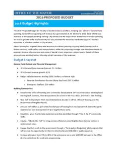 2016 The 2016 Proposed Budget for the City of Seattle totals $5.1 billion, including $1.1 billion of General Fund spending. General Fund spending will increase by approximately 4.5% relative toBasic inflationary i