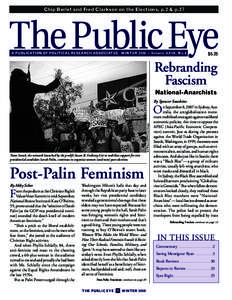 Chip Berlet and Fred Clarkson on the Elections, p. 2 & p. 27  The Public Eye A PUBLICATION OF POLITICAL RESEARCH ASSOCIATES WINTER 2008 • Volume XXIII, No.4  $5.25