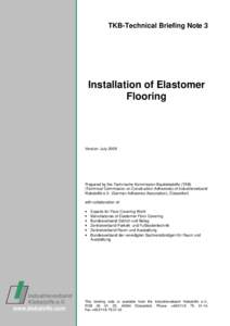 TKB-Technical Briefing Note 3  Installation of Elastomer Flooring  Version: July 2009