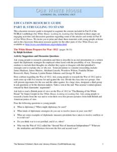 EDUCATION RESOURCE GUIDE PART II. STRUGGLING TO STAND This education resource guide is designed to augment the content included in Part II of the NCBLA’s anthology Our White House: Looking In, Looking Out. Included on 