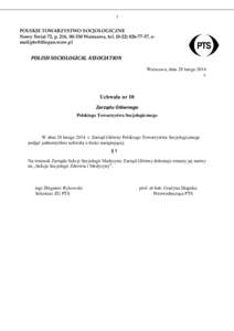 1 POLSKIE TOWARZYSTWO SOCJOLOGICZNE Nowy Świat 72, p. 216, Warszawa, tel37, email: POLISH SOCIOLOGICAL ASSOCIATION Warszawa, dnia 28 lutego 2014