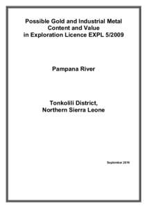 Possible Gold and Industrial Metal Content and Value in Exploration Licence EXPL[removed]Pampana River