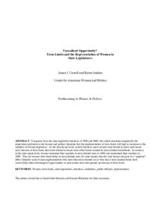 Unrealized Opportunity? Term Limits and the Representation of Women in State Legislatures Susan J. Carroll and Krista Jenkins Center for American Women and Politics