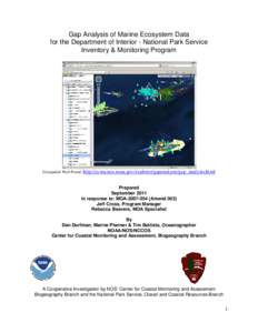 Gap Analysis of Marine Ecosystem Data for the Department of Interior - National Park Service Inventory & Monitoring Program Geospatial Web Portal: http://ccma.nos.noaa.gov/explorer/gapanalysis/gap_analysis.html