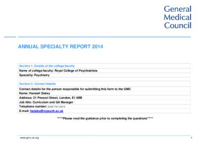 ANNUAL SPECIALTY REPORTSection 1. Details of the college/faculty Name of college/faculty: Royal College of Psychiatrists Specialty: Psychiatry Section 2. Contact details