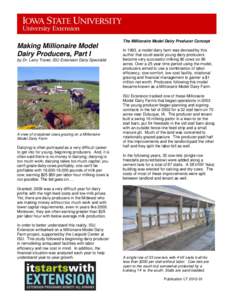 The Millionaire Model Dairy Producer Concept  Making Millionaire Model Dairy Producers, Part I by Dr. Larry Tranel, ISU Extension Dairy Specialist